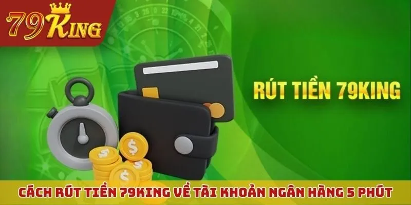 rút tiền 79KING