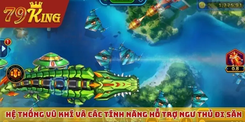 Hệ thống vũ khí hiện đại và các tính năng hỗ trợ ngư thủ đi săn