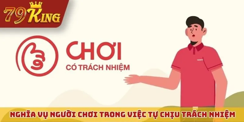 Nghĩa vụ của người chơi trong việc tự chịu trách nhiệm