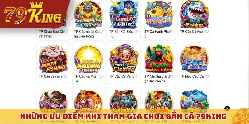 Những ưu điểm tuyệt vời khi tham gia chơi bắn cá 79KING