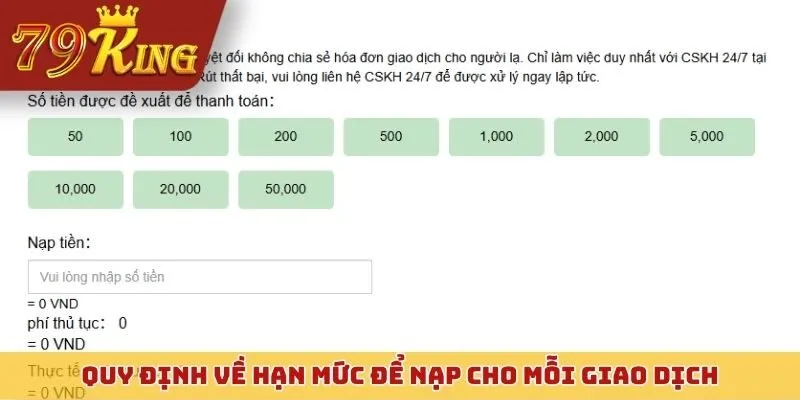 Quy định về hạn mức để nạp tối thiểu và tối đa cho mỗi giao dịch