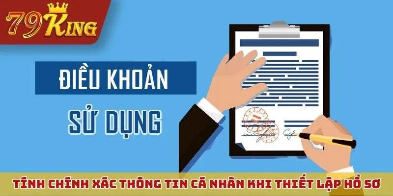 Tính chính xác của thông tin cá nhân khi thiết lập hồ sơ